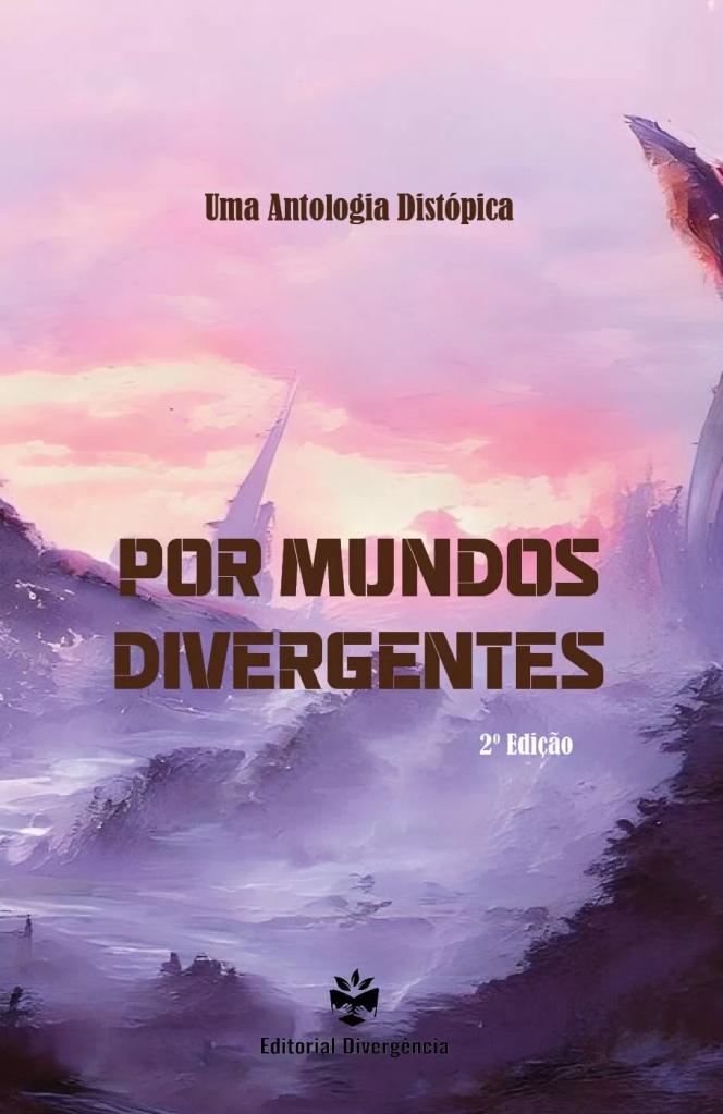 Antologia Por Mundos Divergentes 2ª edição